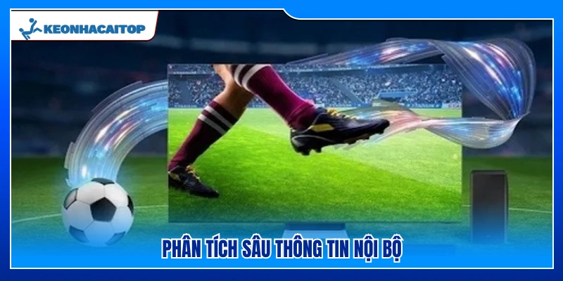 Cách phân tích sâu các thông tin nội bộ 